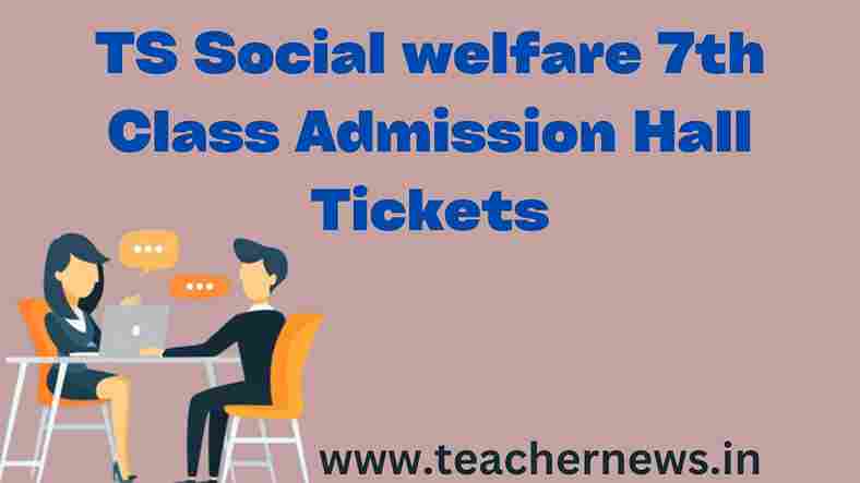 TS Social welfare 7th Class Admission Hall Tickets