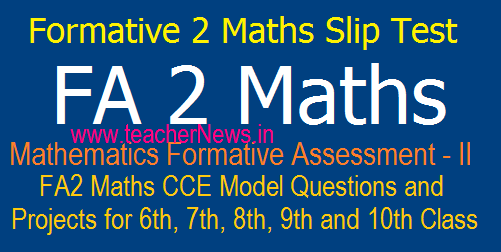 FA 2 Maths Question Papers 2021 Formative 2 Projects Works Slip Test for 6th, 7th, 8th, 9th, 10th Class 