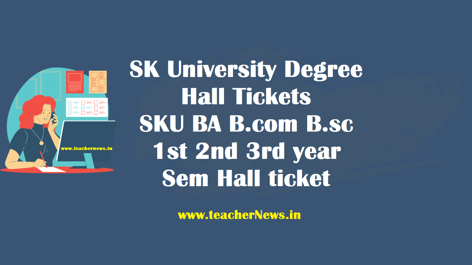 SK University Degree Hall Tickets - SKU BA B.com B.sc 1st 2nd 3rd year Sem Hall ticket