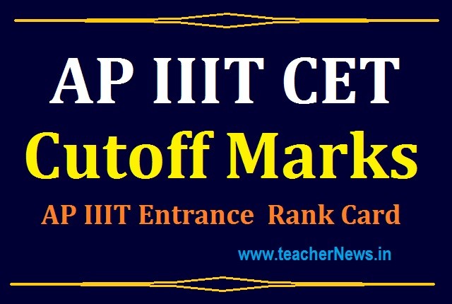 RGUKT CET Cutoff Marks - AP IIIT Entrance Marks & Rank Card