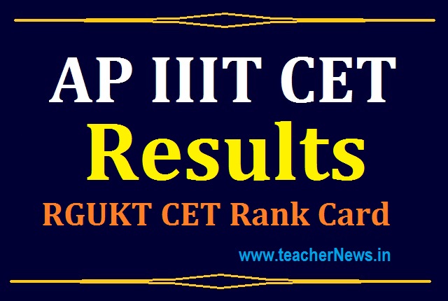 AP IIIT CET Rank Card (Released) AP RGUKT CET Marks & Result @ rguktcet.in