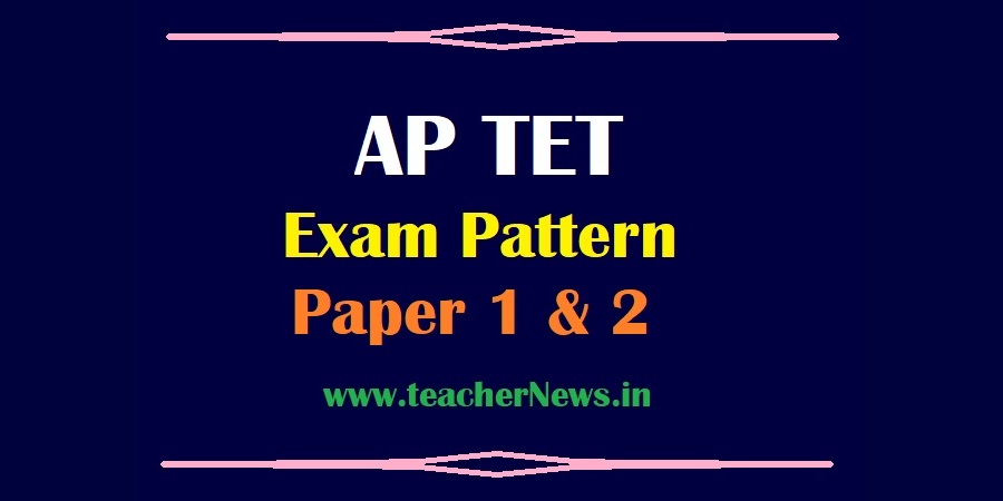 AP TET Exam Pattern of Paper 1 & 2 - Structure of APTET Paper A & B Pass Marks pdf