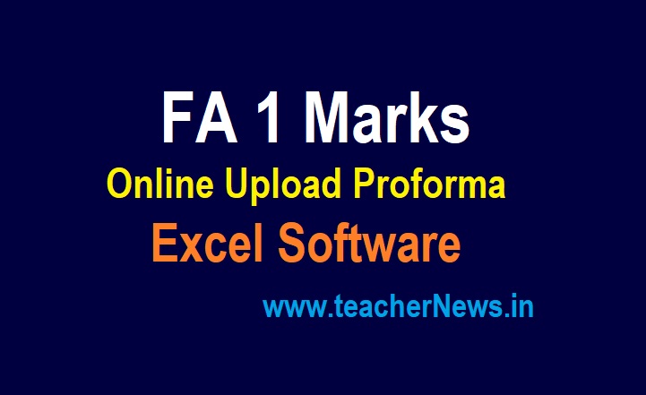 FA 1 Marks Entry Software in Excel Format, Marks Online Upload Proforma pdf