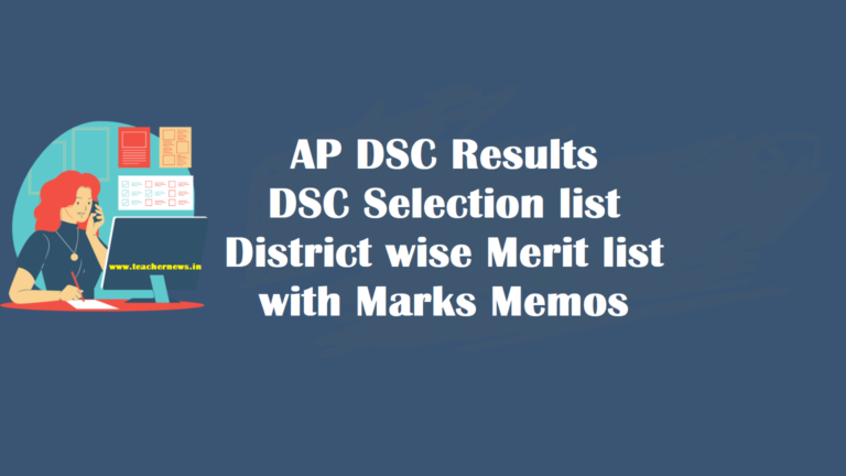 AP DSC Results, DSC Selection list www.apdsc.apcfss.in – District wise Merit list with Marks Memos