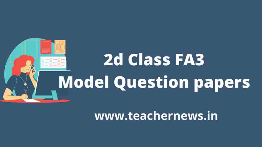 FA3 2nd Class Model Question papers Download
