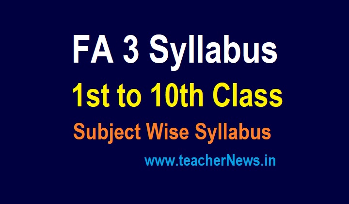 FA3 Syllabus 2022 (Released) FA 3 Modified Syllabus 6th, 7th, 8th, 9th,10th Classes (AP SCERT) 