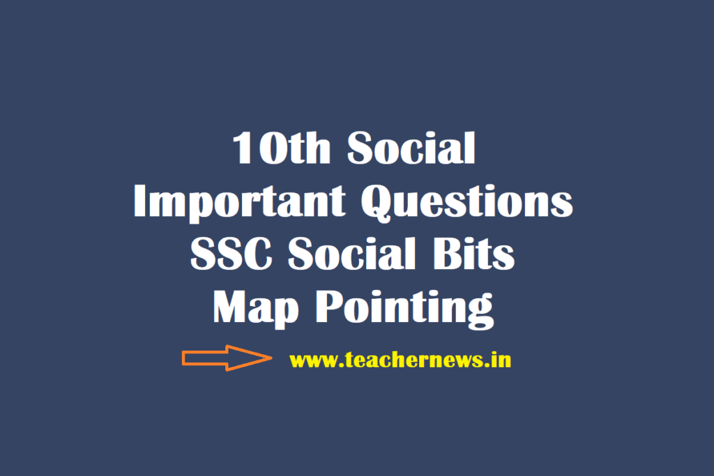 10th Social Important Questions 2023 SSC Social Bits Map Pointing AP TS