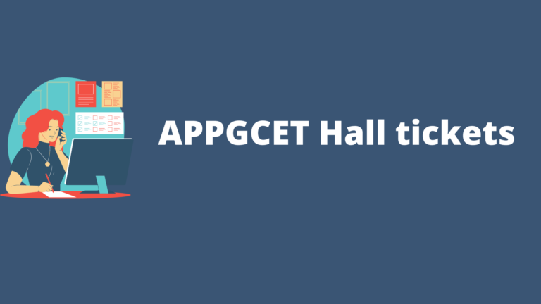 APPGCET Hall tickets 2022 AP PGCET Subject wise Admit Card & Exam Date