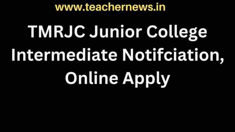 TMRJC Junior College Intermediate Notifciation, Online Apply