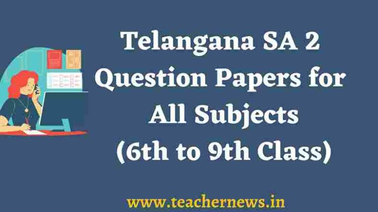 Telangana SA 2 Question Papers for all Subjects (6th to 9th Class)