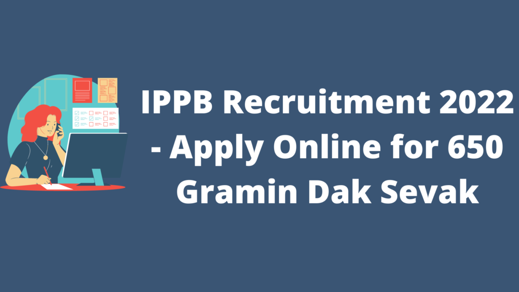 IPPB Recruitment - Apply Online for Gramin Dak Sevak Posts