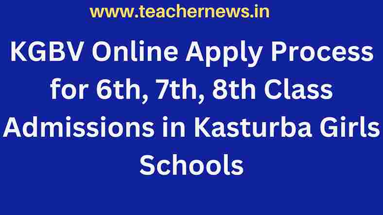 How to KGBV Online Apply Process 2024 for 6th, 7th, 8th Class Admissions in Kasturba Girls Schools