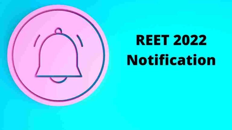 REET 2023 Exam Notification, Application Form, Eligibility, Exam Dates