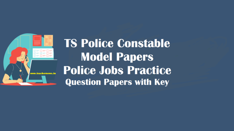 TS Police Constable Model Papers – Telangana Police Practice Question Papers (Pdf) with key