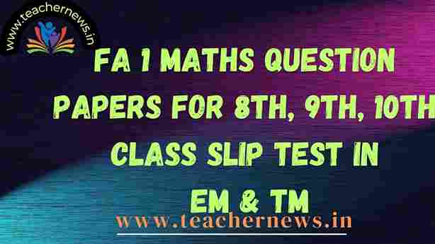 fa-1-maths-question-papers-for-8th-9th-10th-class-slip-test-in-em-tm-2023