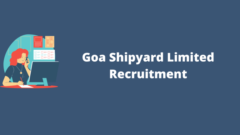 Goa Shipyard Limited Recruitment