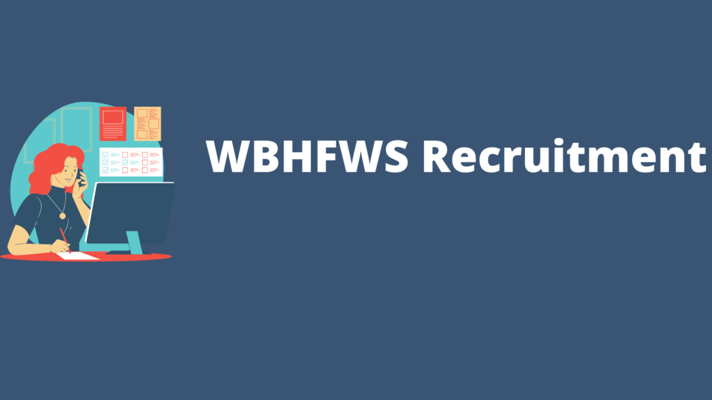 WBHFWS Recruitment