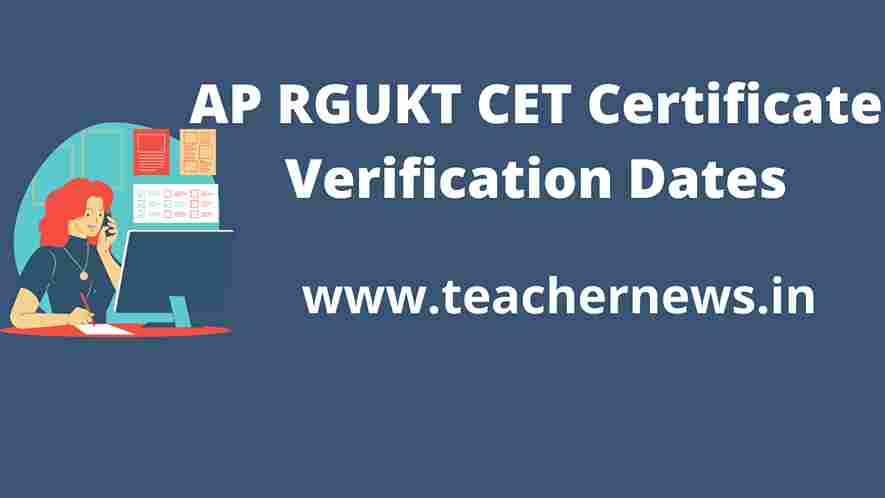 AP RGUKT CET Certificate Verification Dates