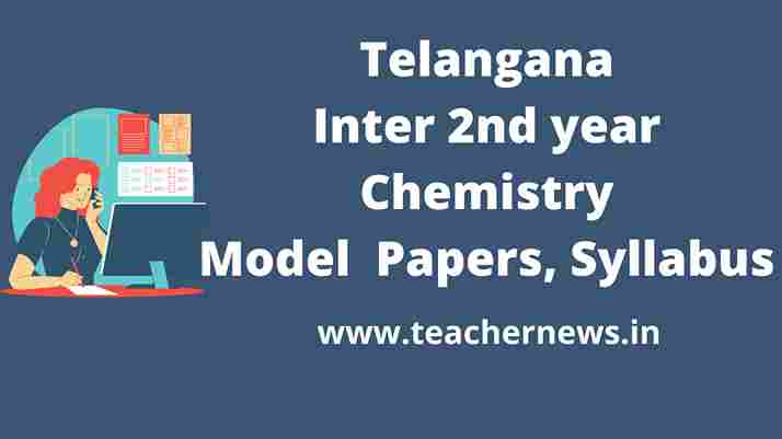 TS Inter ΙΙnd Year chemistry Model Paper 2022