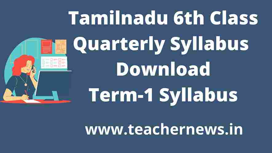 Tamilnadu 6th Class Quarterly Syllabus 2022 Download