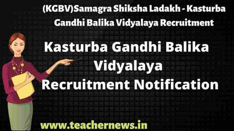 (KGBV)Samagra Shiksha Ladakh Kasturba Gandhi Balika Vidyalaya Recruitment