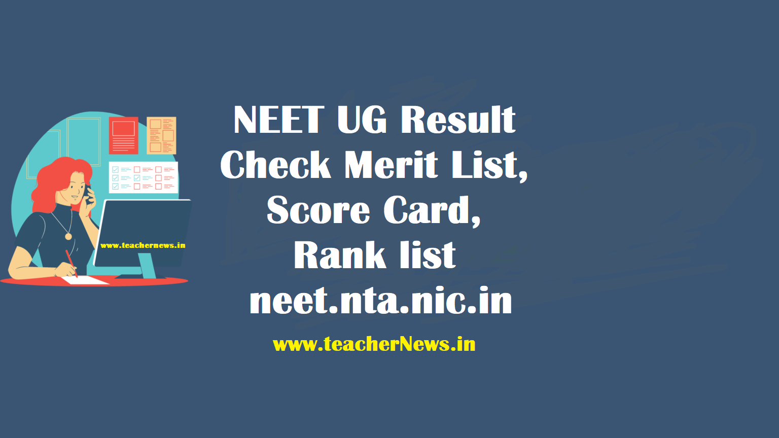 NEET UG Result 2022 Check NEET Result Merit List, Score Card, Rank list Download @ neet.nta.nic.in