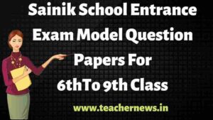 Sainik School Entrance Exam Model Question Papers For 6thTo 9th Class ...