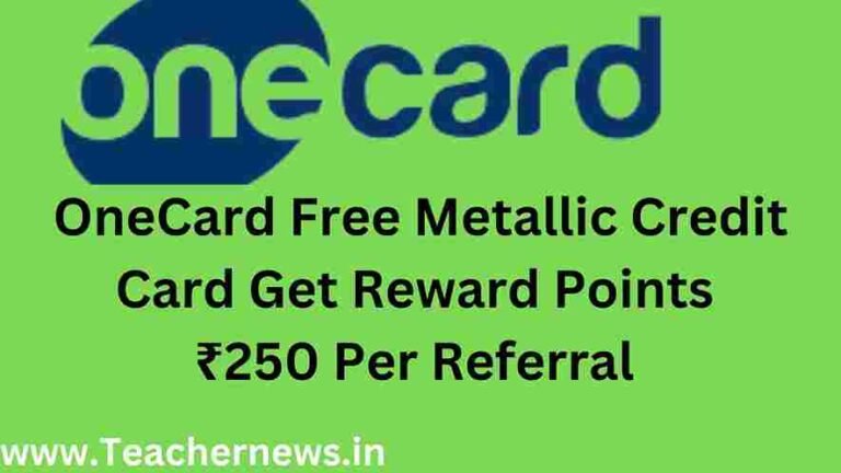 OneCard Free Metallic Credit Card Get Reward Points ₹250 Per Referral