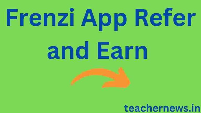 Frenzi App Refer and Earn