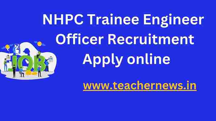 NHPC-Trainee-Engineer-Officer-Recruitment-2023