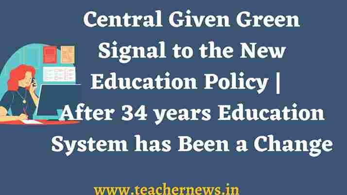 Central Given Green Signal to the New Education Policy