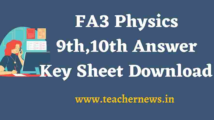 FA3 Physics 9th,10th Answer Key Sheet Download