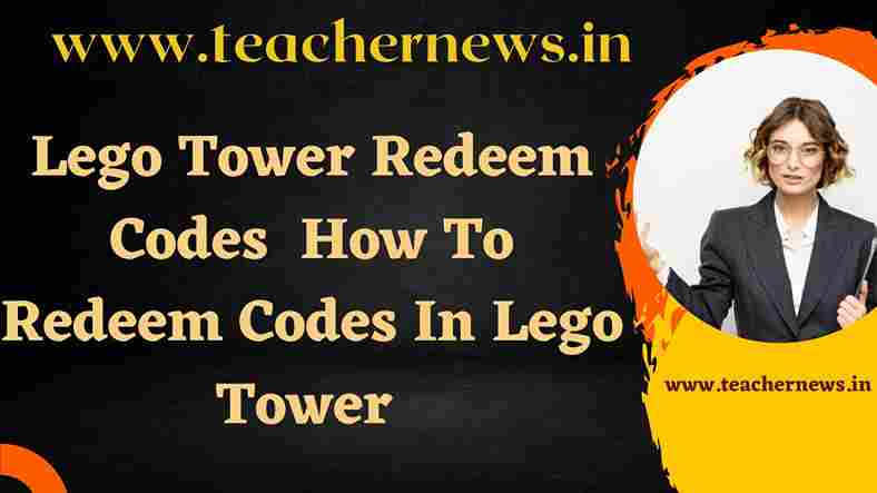 bede vin Romantik Lego Tower Redeem Codes 2023 How To Redeem Codes In Lego Tower - TeacherNews