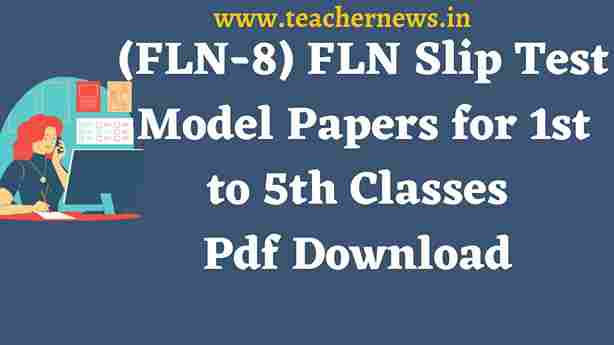 (FLN-8) FLN Slip Test Model Papers for 1st to 5th Classes