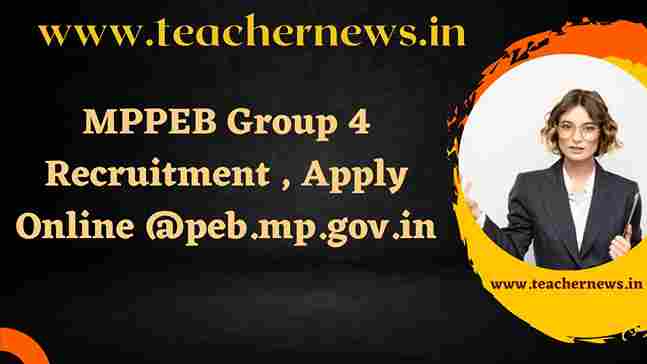 MPPEB Group 4 Recruitment 2023, Apply Online @peb.mp.gov.in