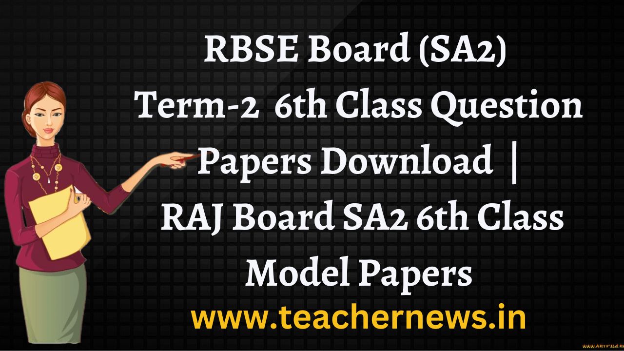 RBSE Board (SA2) Term-2 6th Class Question Papers Download 2023