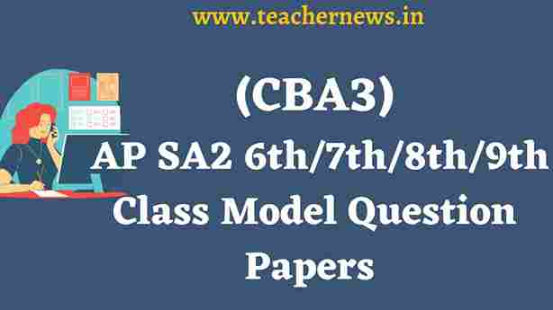 AP SA2 CBA3 Model Papers 6th7th8th9th Class