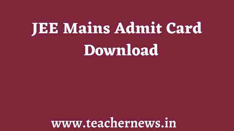 JEE Mains Admit Card 2023 Download