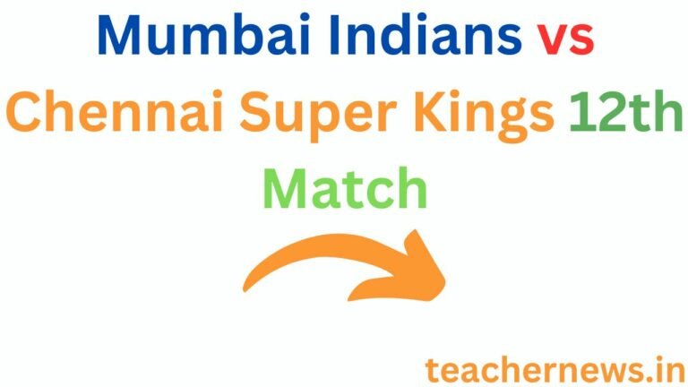 Mumbai Indians vs Chennai Super Kings 12th Match