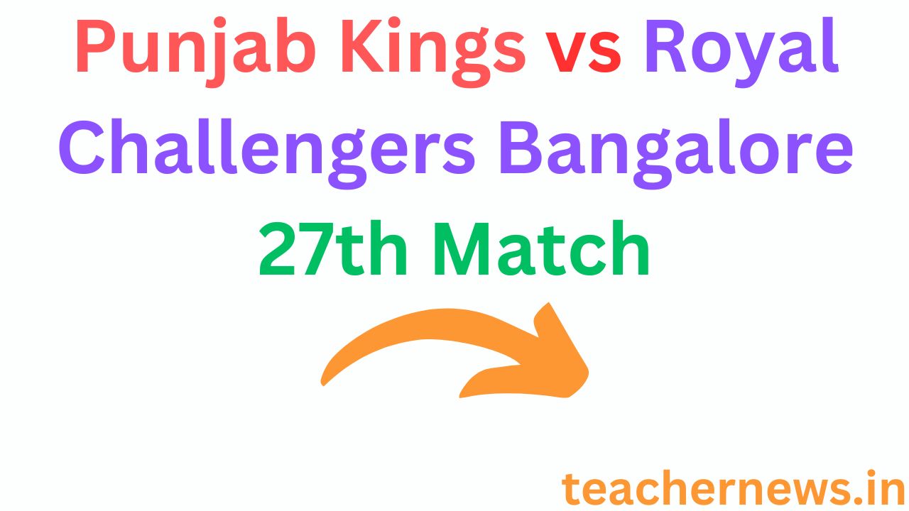 Punjab Kings vs Royal Challengers Bangalore 27th Match