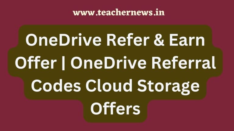 OneDrive Refer & Earn Offer 2023 OneDrive Referral Codes Cloud Storage Offers