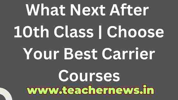 What Next After 10th Class Choose Your Best Carrier Courses