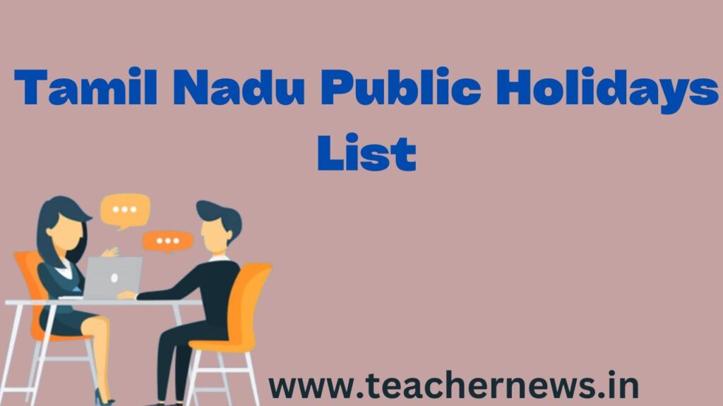 Tamil Nadu Public Holidays List 20232024 All Information Available