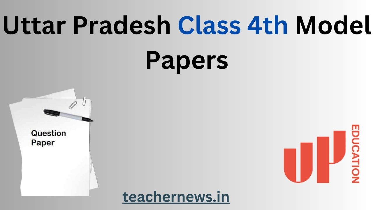 Uttar Pradesh Class 4th Model Papers