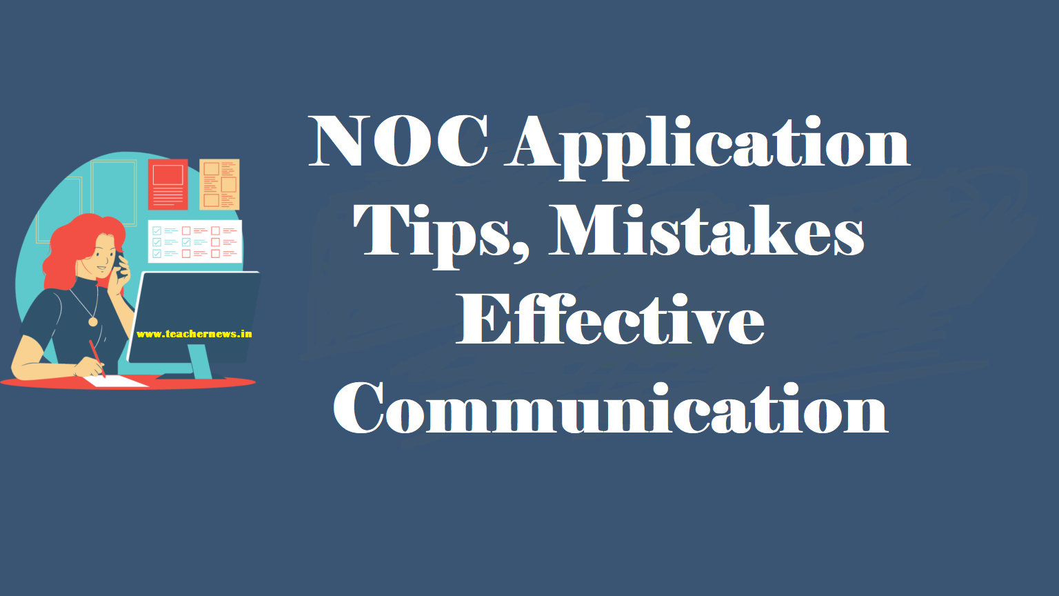NOC Application: Tips, Mistakes to Avoid, and Effective Communication 2023