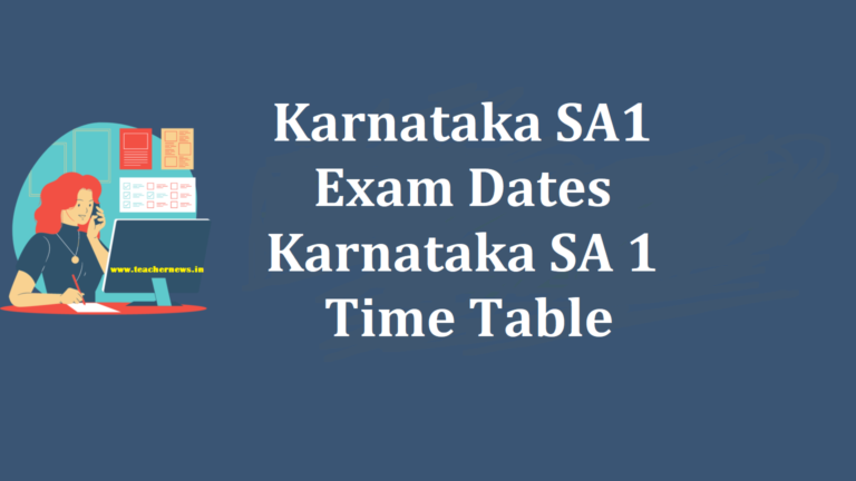 Karnataka SA1 Exam Dates 2023: Your Ultimate Guide (Karnataka SA 1 Time Table)