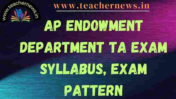 AP Endowment Department TA Exam Syllabus, Exam Pattern
