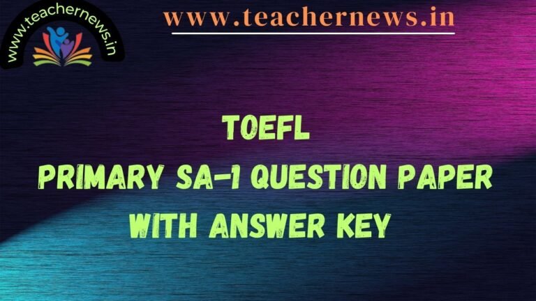 TOEFL Primary SA-1 Question Paper with Answer key