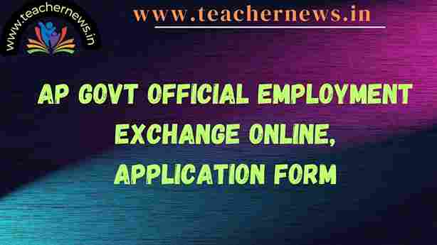 AP Govt Official Employment Exchange Online 2024, Application Form , Registration Form, How To Apply