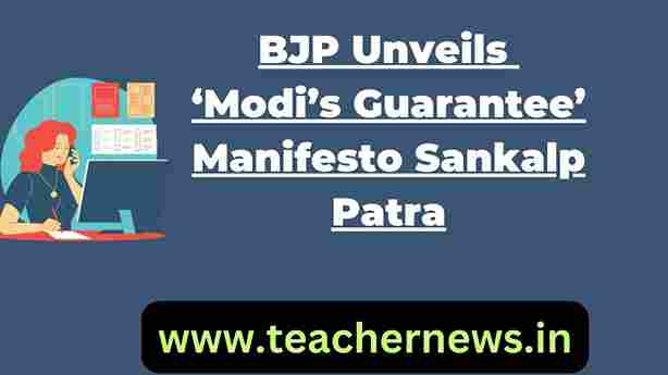 Modi’s Guarantee’ Manifesto Sankalp Patra